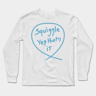 The squiggle collection - It’s squiggle nonsense Long Sleeve T-Shirt